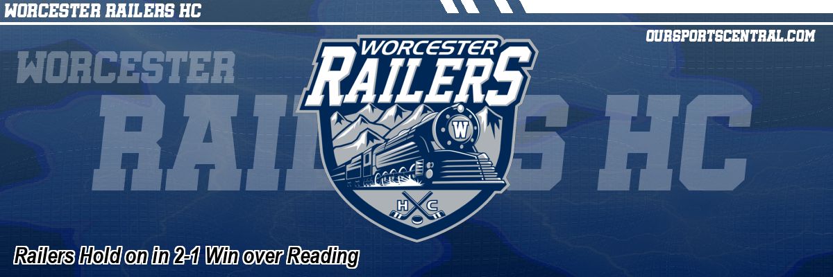 Railers Hold on in 2-1 Win over Reading