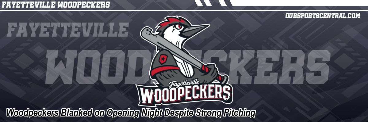 Woodpeckers Blanked on Opening Night Despite Strong Pitching
