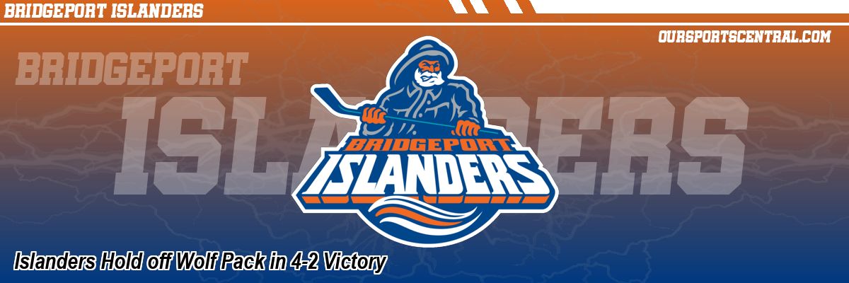 Islanders Hold off Wolf Pack in 4-2 Victory