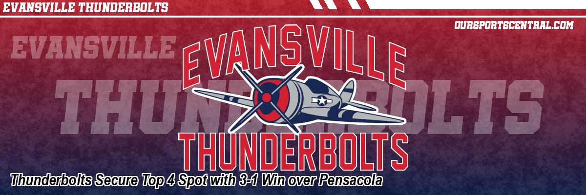 Thunderbolts Secure Top 4 Spot with 3-1 Win over Pensacola