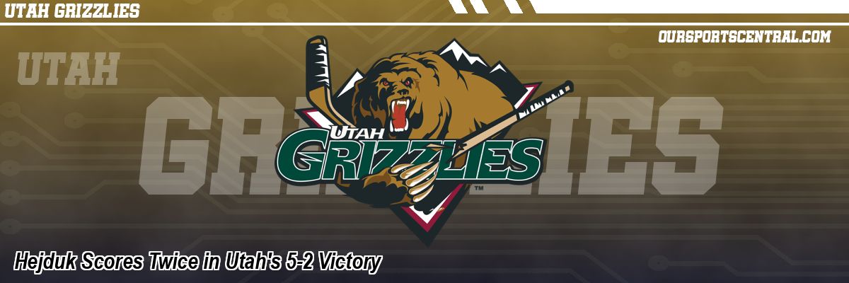 Hejduk Scores Twice in Utah's 5-2 Victory