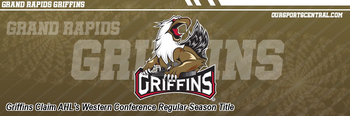 Griffins Claim AHL's Western Conference Regular-Season Title