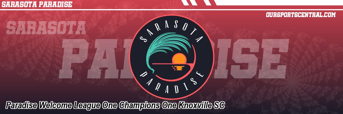 Paradise Welcome League One Champions One Knoxville SC