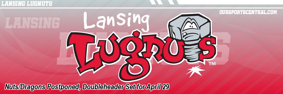 Nuts/Dragons Postponed, Doubleheader Set for April 29