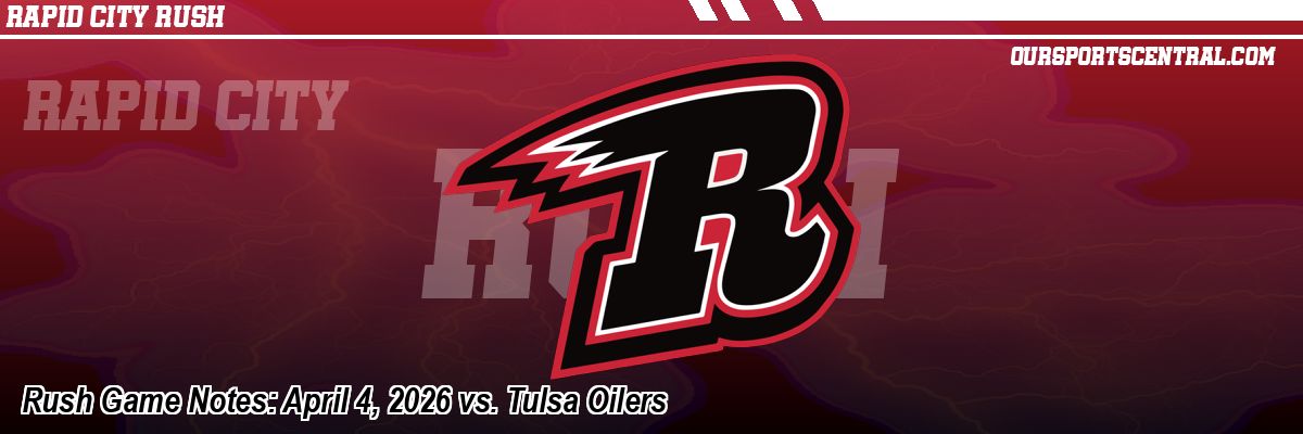 Rush Game Notes: April 4, 2026 vs. Tulsa Oilers