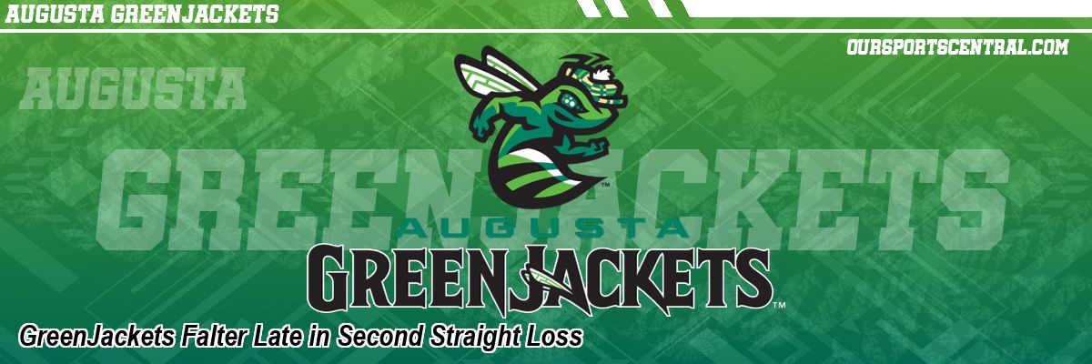 GreenJackets Falter Late in Second Straight Loss