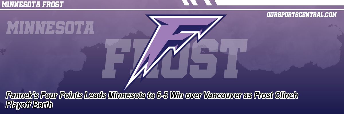 Pannek's Four Points Leads Minnesota to 6-5 Win over Vancouver as Frost Clinch Playoff Berth
