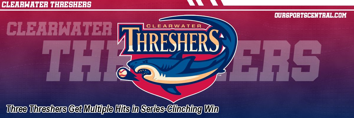 Three Threshers Get Multiple Hits in Series-Clinching Win