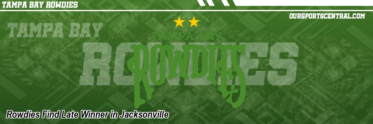Rowdies Find Late Winner in Jacksonville
