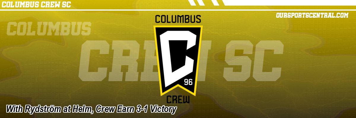 With Rydström at Helm, Crew Earn 3-1 Victory