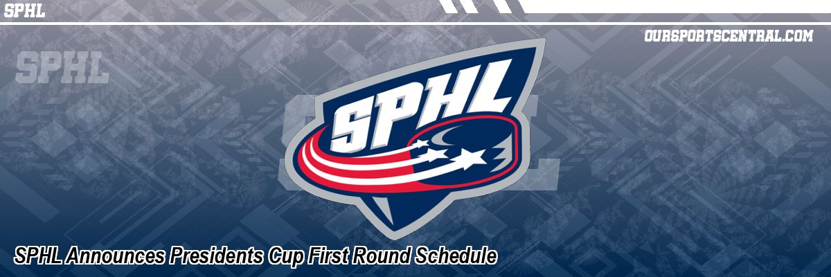 SPHL Announces Presidents Cup First Round Schedule
