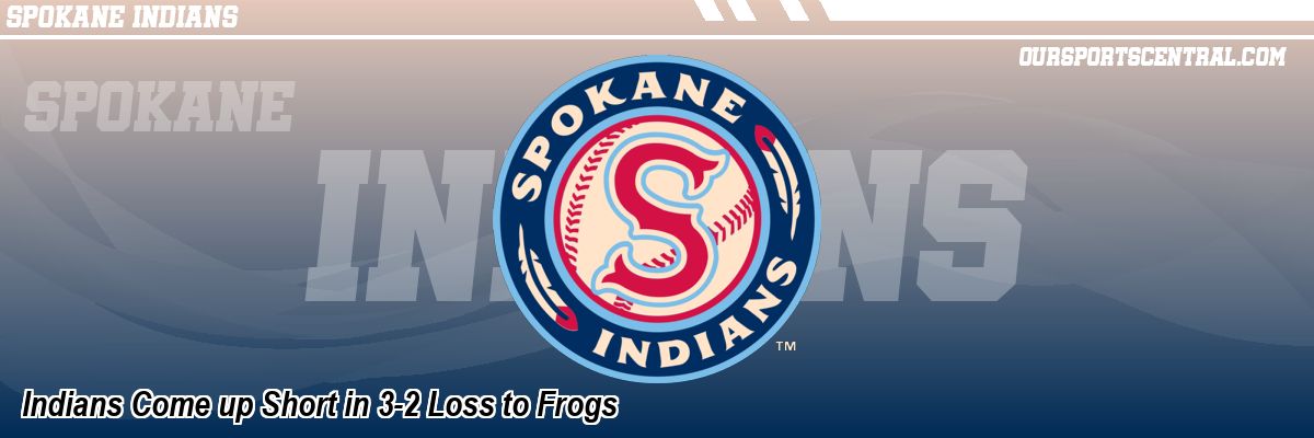 Indians Come up Short in 3-2 Loss to Frogs