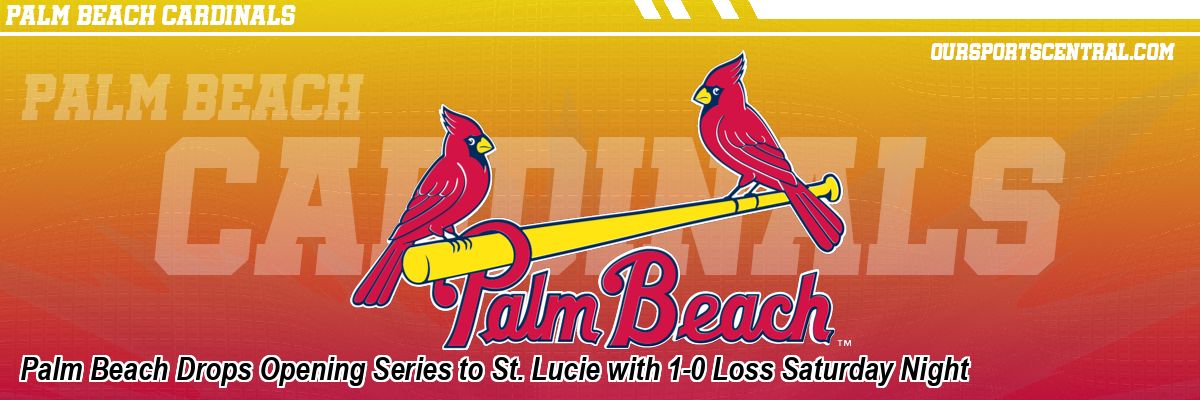 Palm Beach Drops Opening Series to St. Lucie with 1-0 Loss Saturday Night
