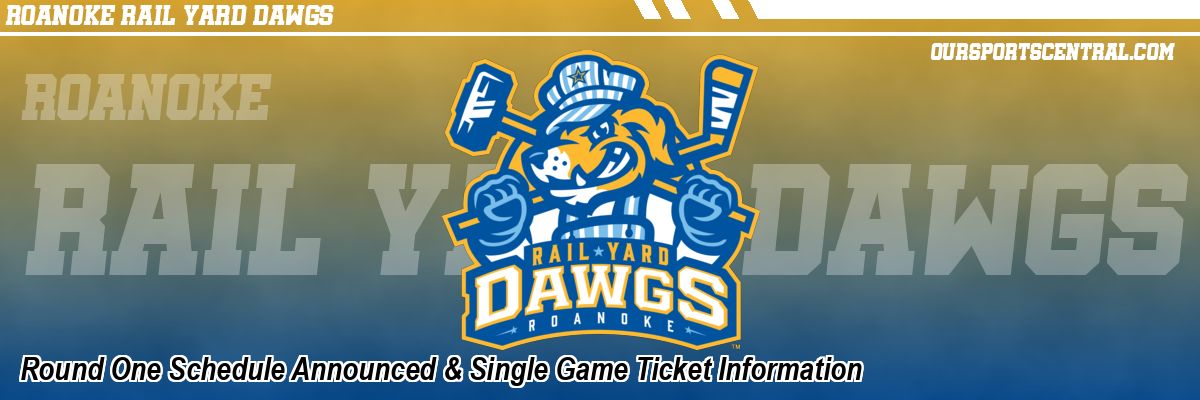 Round One Schedule Announced & Single Game Ticket Information