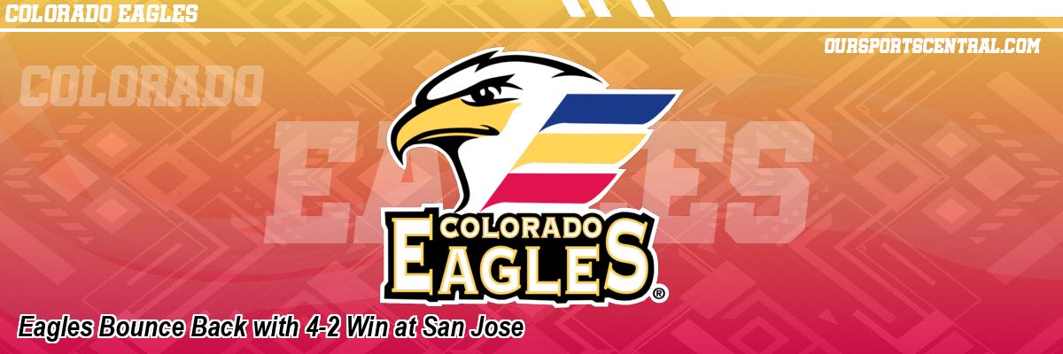 Eagles Bounce Back with 4-2 Win at San Jose