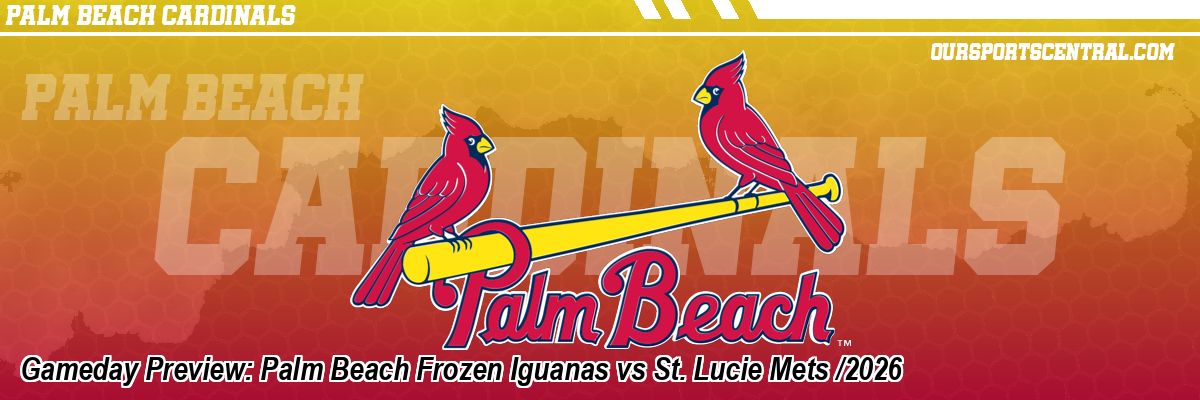 Gameday Preview: Palm Beach Frozen Iguanas vs St. Lucie Mets /2026
