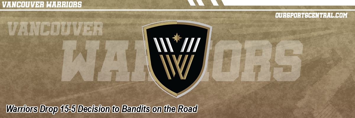Warriors Drop 15-5 Decision to Bandits on the Road