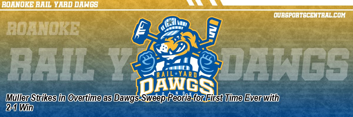 Müller Strikes in Overtime as Dawgs Sweep Peoria for First Time Ever with 2-1 Win