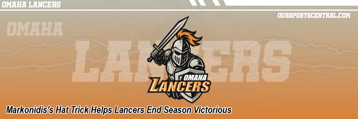Markonidis's Hat Trick Helps Lancers End Season Victorious