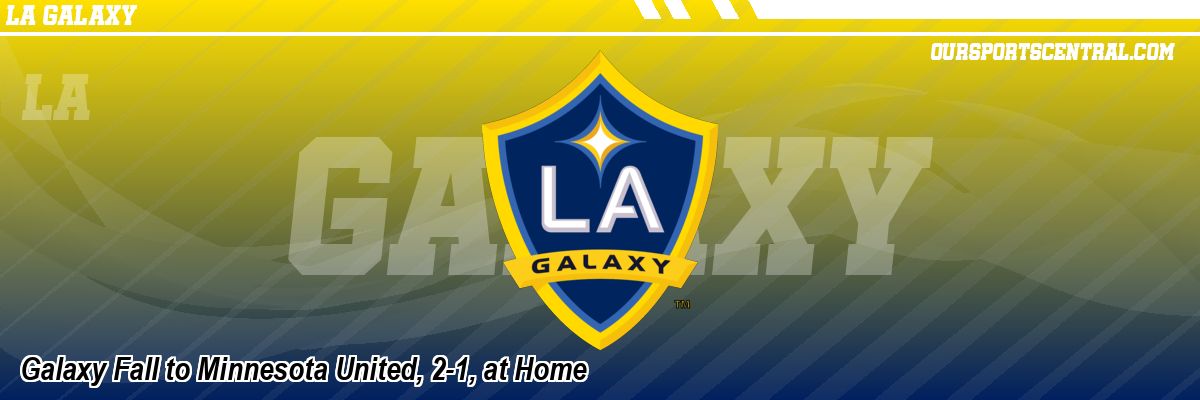 Galaxy Fall to Minnesota United, 2-1, at Home