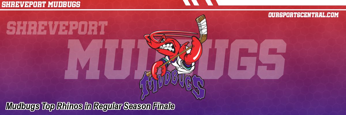 Mudbugs Top Rhinos in Regular Season Finale