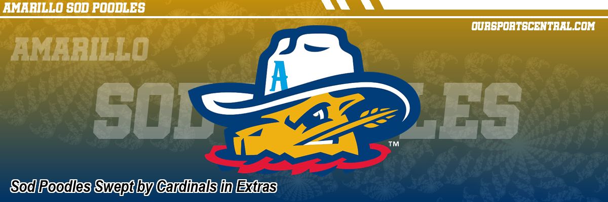 Sod Poodles Swept by Cardinals in Extras
