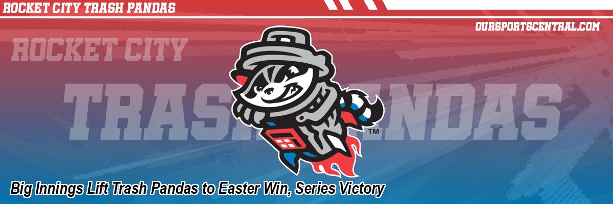 Big Innings Lift Trash Pandas to Easter Win, Series Victory