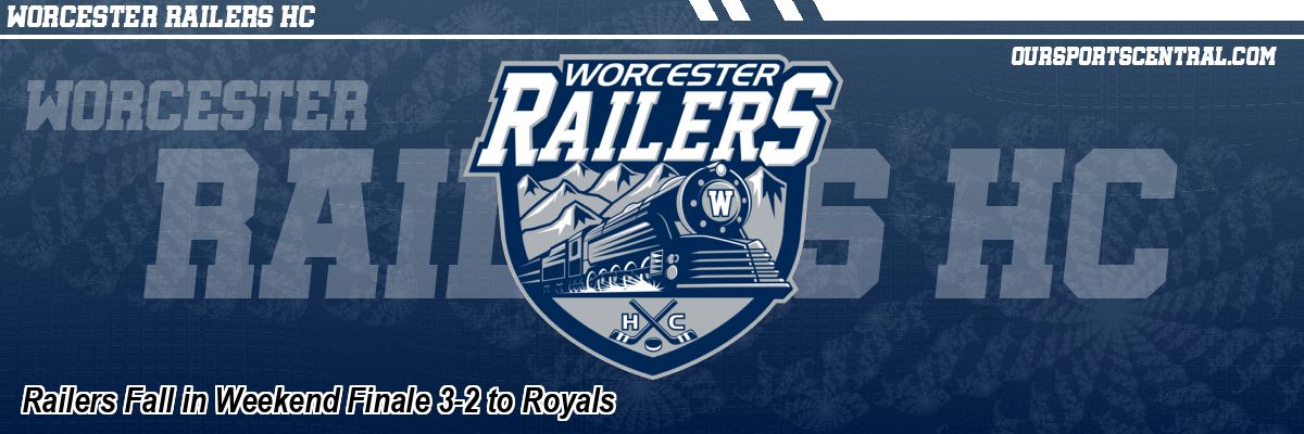 Railers Fall in Weekend Finale 3-2 to Royals