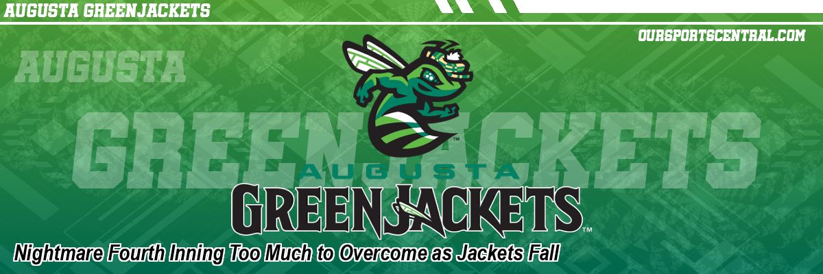 Nightmare Fourth Inning Too Much to Overcome as Jackets Fall