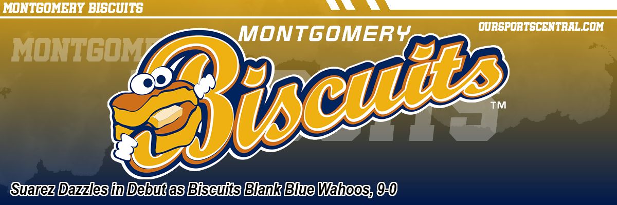 Suarez Dazzles in Debut as Biscuits Blank Blue Wahoos, 9-0