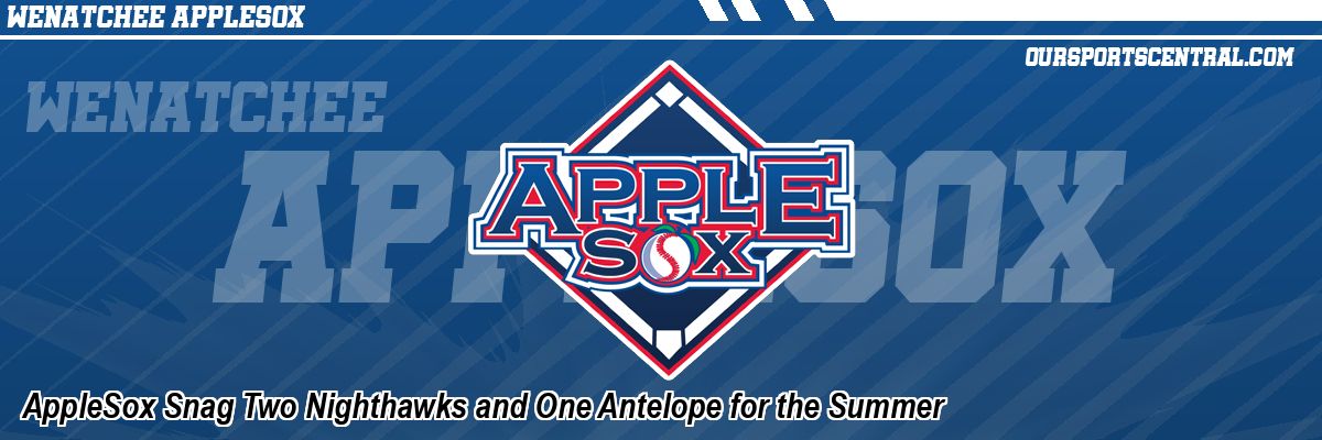 AppleSox Snag Two Nighthawks and One Antelope for the Summer