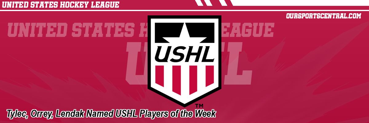Tylec, Orrey, Lendak Named USHL Players of the Week