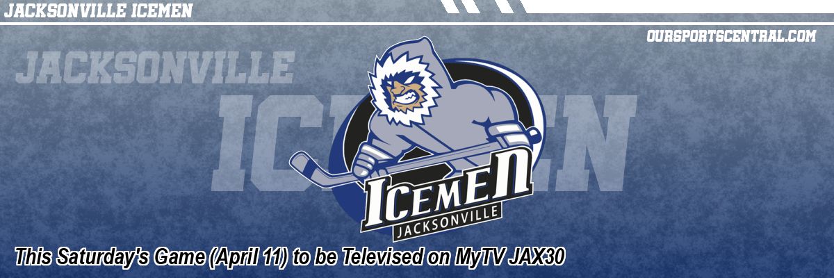 This Saturday's Game (April 11) to be Televised on MyTV JAX30