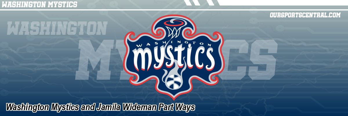 Washington Mystics and Jamila Wideman Part Ways