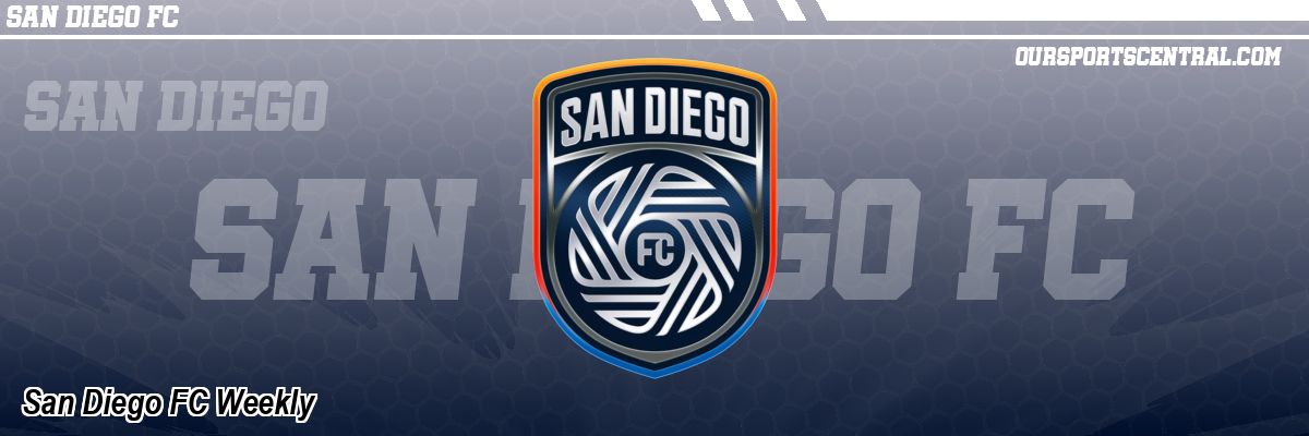San Diego FC Weekly