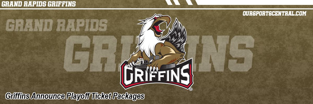 Griffins Announce Playoff Ticket Packages