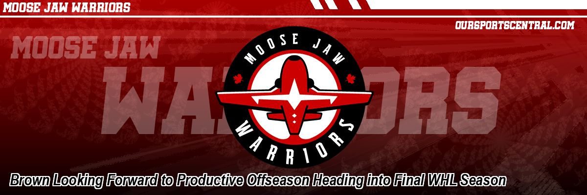 Brown Looking Forward to Productive Offseason Heading into Final WHL Season