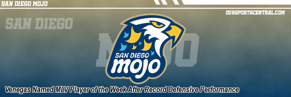 Venegas Named MLV Player of the Week After Record Defensive Performance