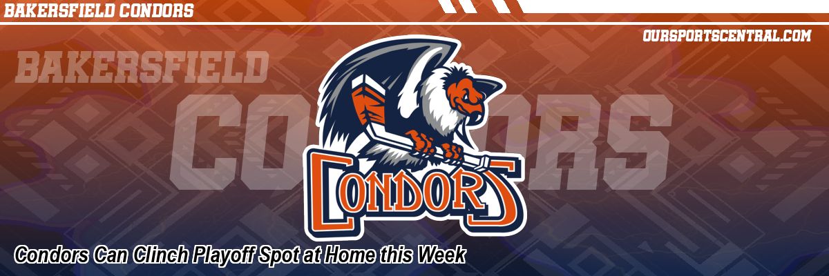 Condors Can Clinch Playoff Spot at Home this Week