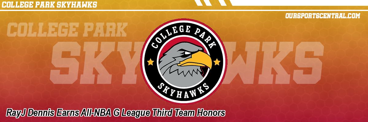 RayJ Dennis Earns All-NBA G League Third Team Honors