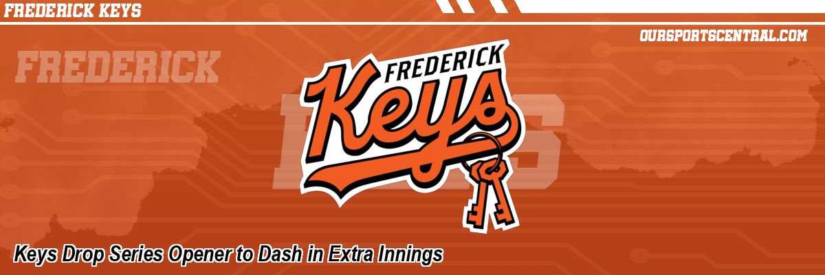 Keys Drop Series Opener to Dash in Extra Innings
