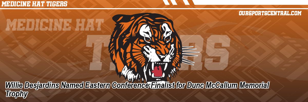 Willie Desjardins Named Eastern Conference Finalist for Dunc McCallum Memorial Trophy