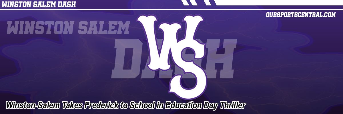 Winston-Salem Takes Frederick to School in Education Day Thriller
