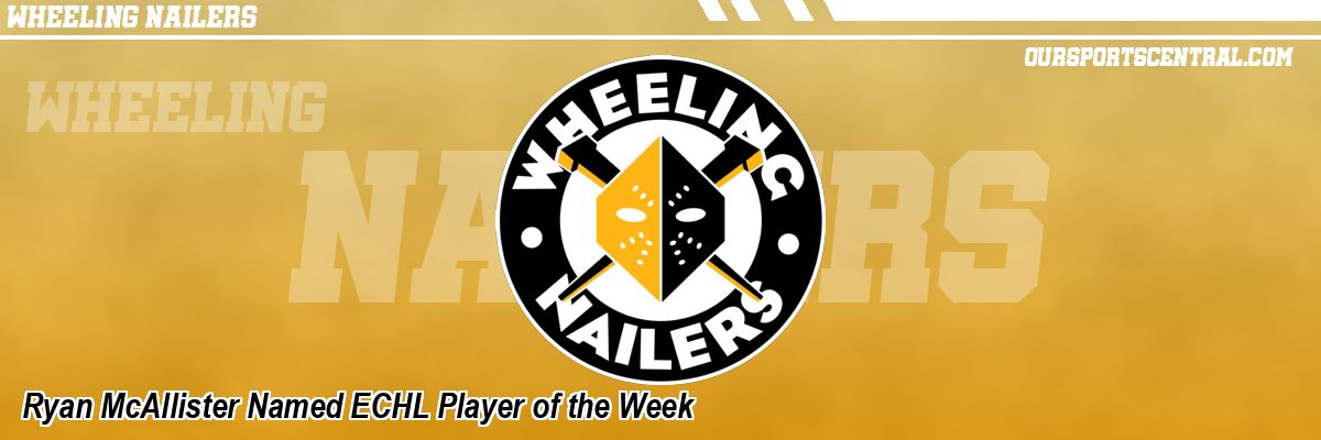 Ryan McAllister Named ECHL Player of the Week