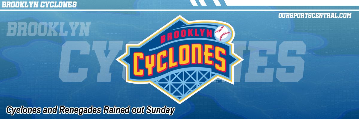 Cyclones and Renegades Rained out Sunday