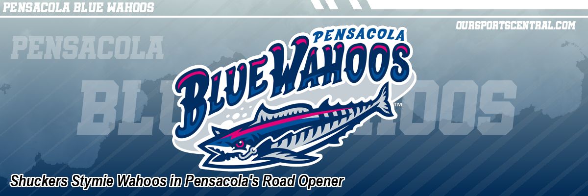 Shuckers Stymie Wahoos in Pensacola's Road Opener