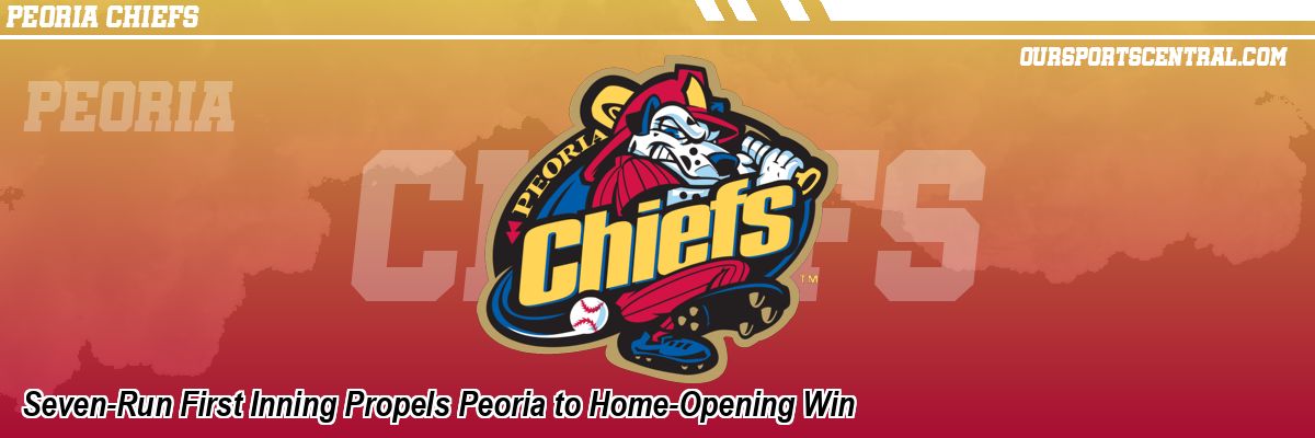 Seven-Run First Inning Propels Peoria to Home-Opening Win