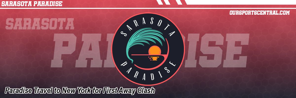 Paradise Travel to New York for First Away Clash