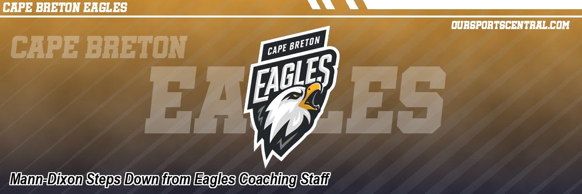 Mann-Dixon Steps Down from Eagles Coaching Staff