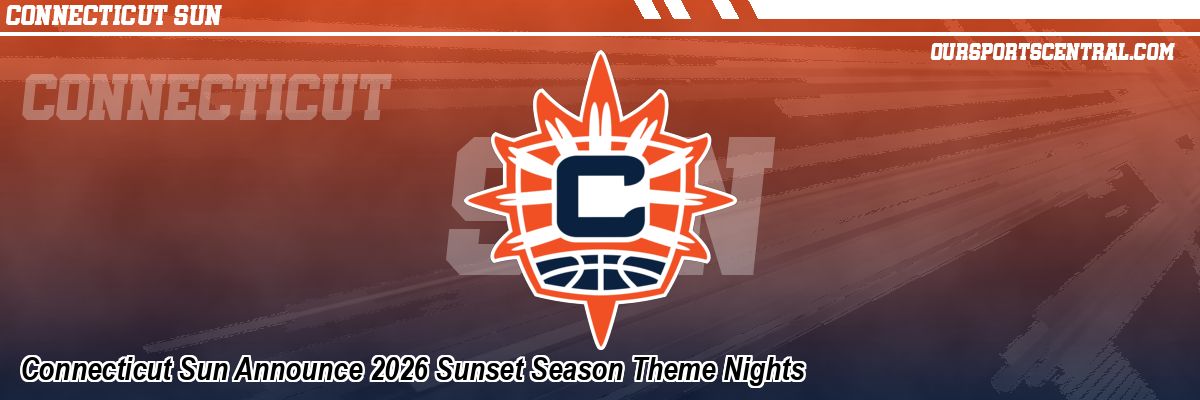 Connecticut Sun Announce 2026 Sunset Season Theme Nights